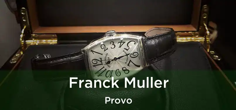 Franck Muller Provo