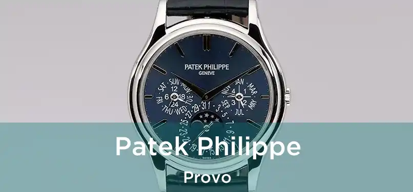 Patek Philippe Provo